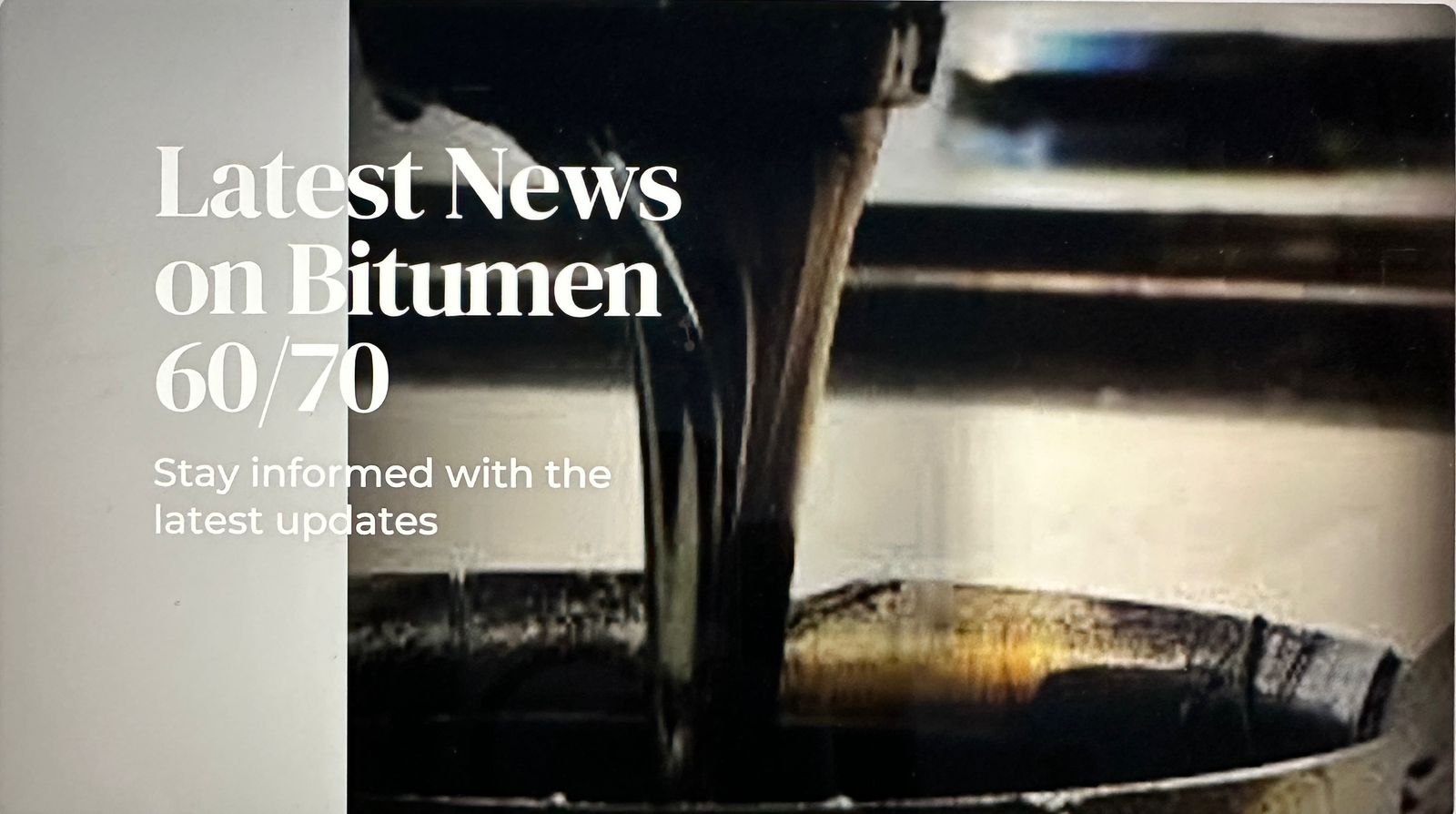 BITUMEN 60/70 LATEST NEWS